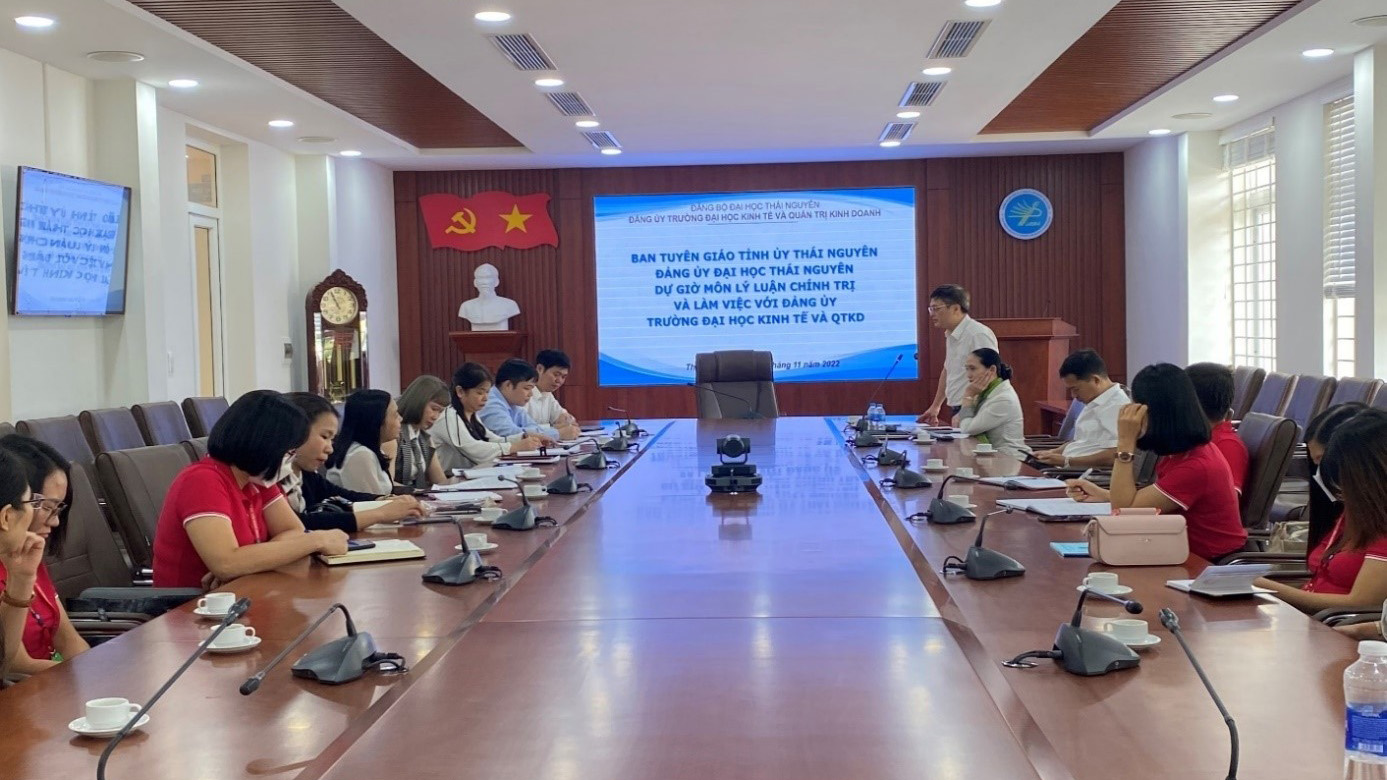 Ban Tuyên giáo Tỉnh ủy Thái Nguyên và Đảng ủy ĐH Thái Nguyên dự giờ môn lý luận chính trị và làm việc với Đảng ủy Trường ĐH Kinh tế và Quản trị kinh doanh