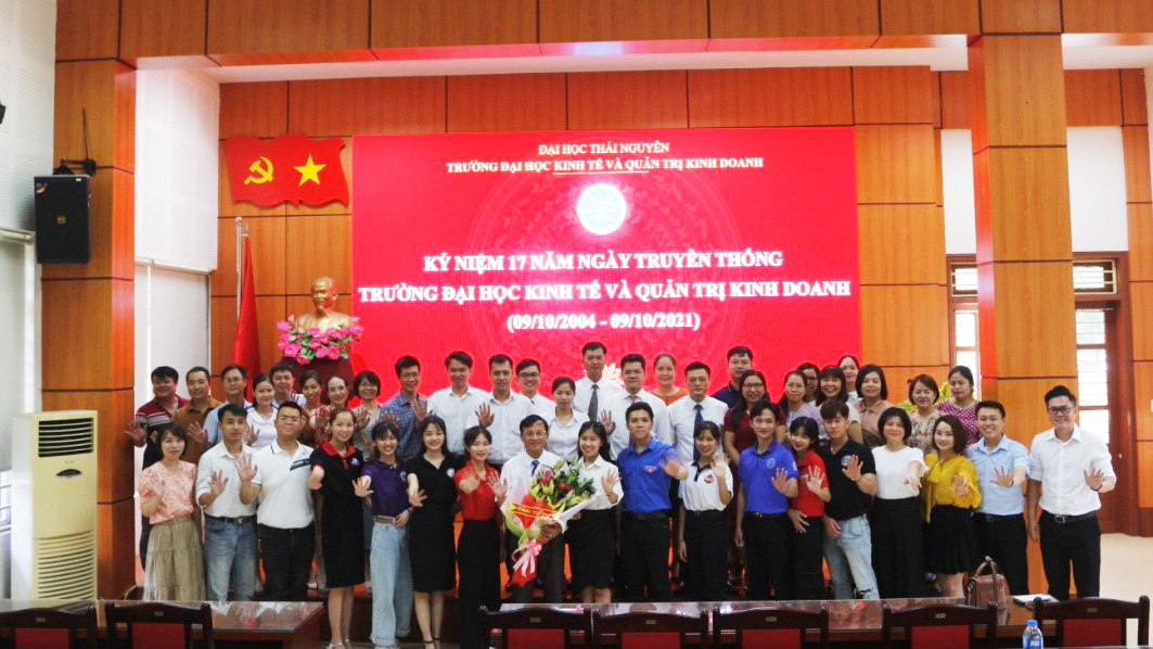 Kỷ niệm 17 năm Ngày truyền thống Trường Đại học Kinh tế và Quản trị kinh doanh (09/10/2004 - 09/10/2021)