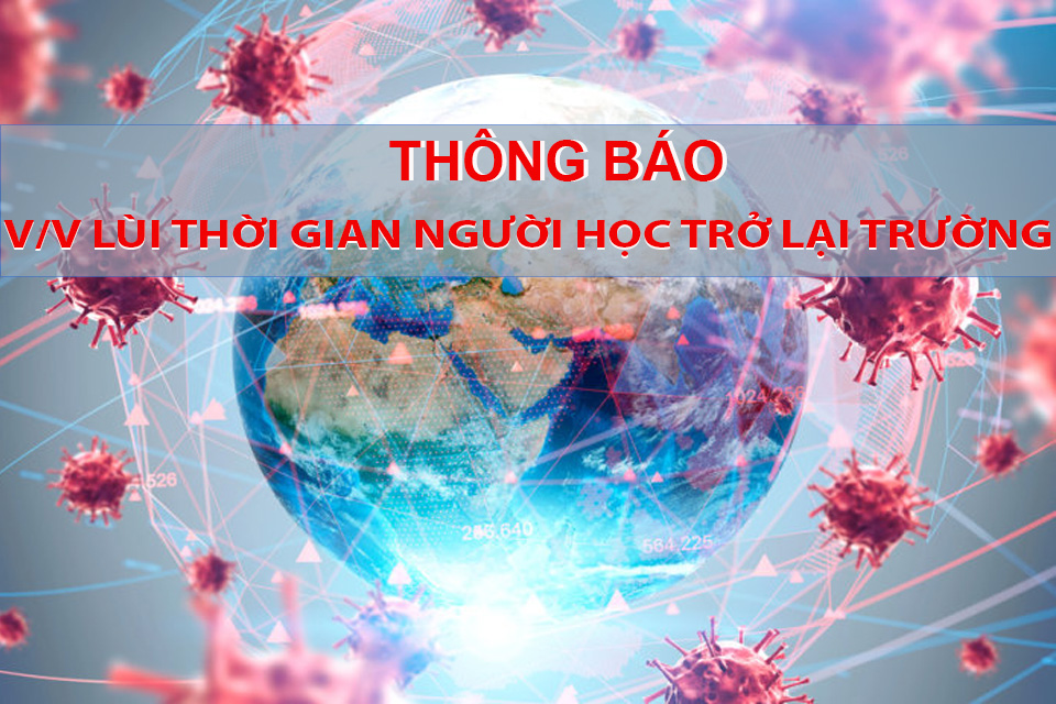 Lùi thời gian người học trở lại trường, tiếp tục thực hiện các biện pháp phòng, chống dịch  COVID-19 