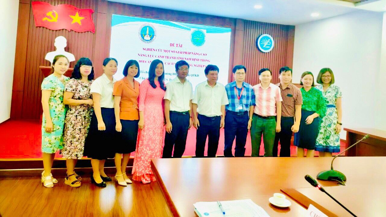 Nghiệm thu cấp cơ sở đề tài KH&CN cấp Tỉnh “Nghiên cứu một số giải pháp nâng cao năng lực cạnh tranh tỉnh Nam Định trong bối cảnh cuộc cách mạng công nghiệp 4.0”, CNĐT: TS. Dương Thị Tình