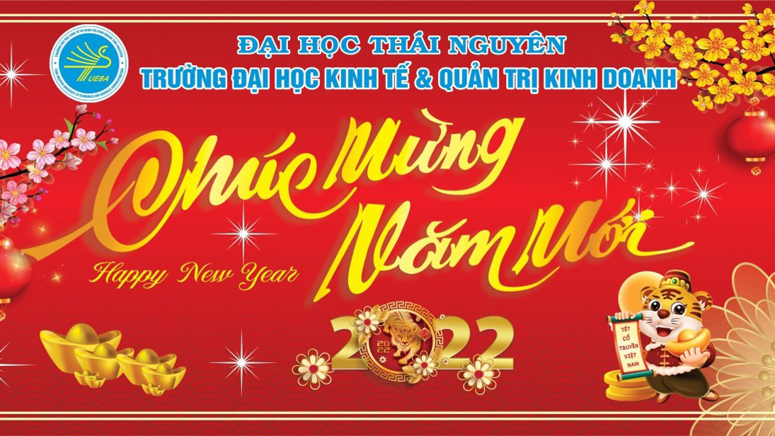 Thư chúc tết Nhâm Dần 2022 của Hiệu trưởng Trường Đại học Kinh tế và Quản trị kinh doanh